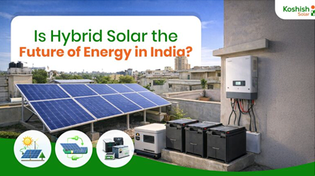 Is Hybrid Solar the Future of Energy in India?